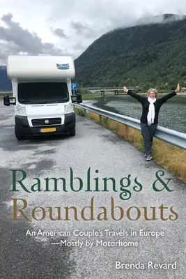 Ramblings and Roundabouts: Egy amerikai házaspár európai utazásai -- többnyire lakóautóval - Ramblings and Roundabouts: An American Couple's Travels in Europe -- Mostly by Motorhome