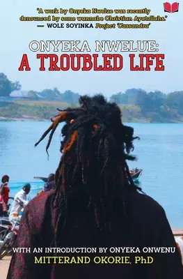 Onyeka Nwelue: A Troubled Life