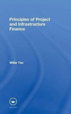 A projekt- és infrastruktúra-finanszírozás alapelvei - Principles of Project and Infrastructure Finance