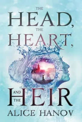 A fej, a szív és az örökös - The Head, the Heart, and the Heir