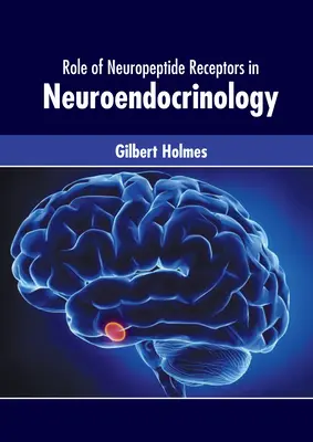 A neuropeptid-receptorok szerepe a neuroendokrinológiában - Role of Neuropeptide Receptors in Neuroendocrinology