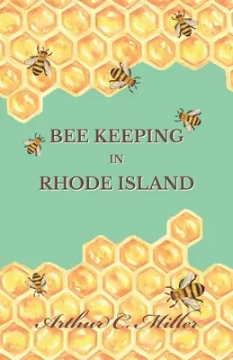 Hogyan tartsunk méheket vagy; Méhészkedés Rhode Islanden - How to Keep Bees Or; Bee Keeping in Rhode Island