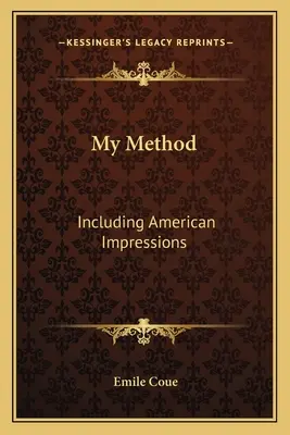 Az én módszerem: Amerikai impressziókkal együtt - My Method: Including American Impressions