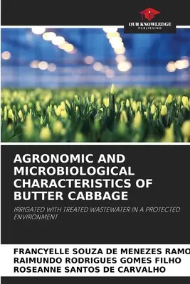 A vajkáposzta agronómiai és mikrobiológiai jellemzői - Agronomic and Microbiological Characteristics of Butter Cabbage