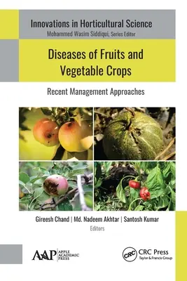 A gyümölcs- és zöldségfélék betegségei: Újabb kezelési megközelítések - Diseases of Fruits and Vegetable Crops: Recent Management Approaches