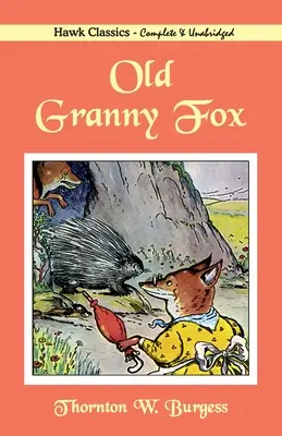 Öreg Nagyi Róka - Old Granny Fox