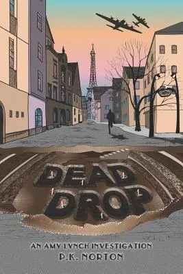 Dead Drop: Egy Amy Lynch nyomozás - Dead Drop: An Amy Lynch Investigation