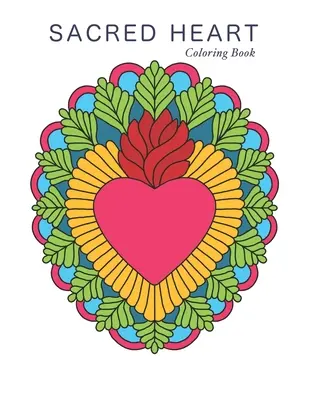 Sacred Heart (Szent Szív): Színezőkönyv - Sacred Heart: Coloring Book