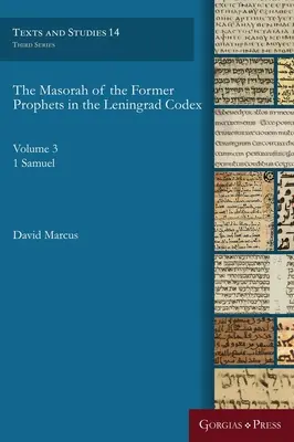 Az egykori próféták Maszórája a Leningrádi Kódexben: (3. kötet: 1Sámuel) - The Masorah of the Former Prophets in the Leningrad Codex: (Vol. 3: 1 Samuel)