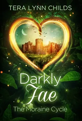 Darkly Fae: The Moraine Cycle