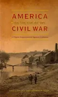 Amerika a polgárháború előestéjén - America on the Eve of the Civil War