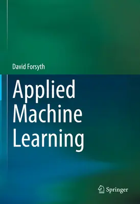 Alkalmazott gépi tanulás - Applied Machine Learning