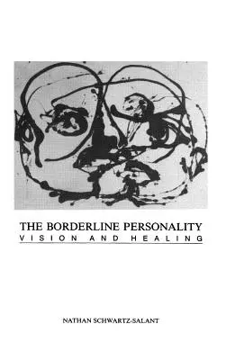 A határeseti személyiség: Látomás és gyógyítás - The Borderline Personality: Vision and Healing