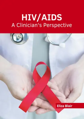 Hiv/Aids: A klinikus szemszögéből - Hiv/Aids: A Clinician's Perspective