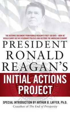 Ronald Reagan elnök kezdeti intézkedési projektje - President Ronald Reagan's Initial Actions Project