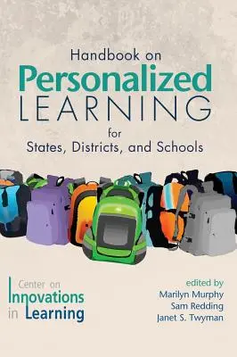 A személyre szabott tanulás kézikönyve államok, körzetek és iskolák számára(HC) - Handbook on Personalized Learning for States, Districts, and Schools(HC)