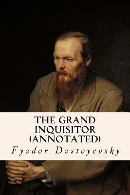 A nagy inkvizítor (jegyzetekkel ellátva) - The Grand Inquisitor (annotated)