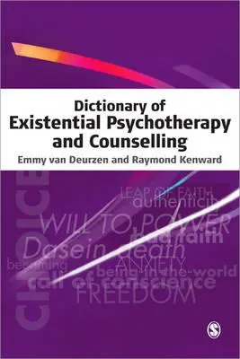 Az egzisztenciális pszichoterápia és tanácsadás szótára - Dictionary of Existential Psychotherapy and Counselling