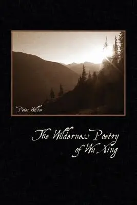 Wu Xing vadonbeli költészete - The Wilderness Poetry of Wu Xing