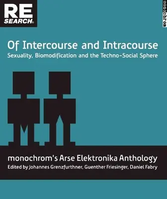 A közösülésről és a közösülésről: Szexualitás, biomodifikáció és a techno-társadalmi szféra - Of Intercourse and Intracourse: Sexuality, Biomodification and the Techno-Social Sphere