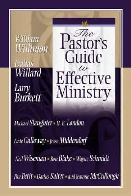 A lelkipásztor útmutatója a hatékony szolgálathoz - The Pastor's Guide to Effective Ministry