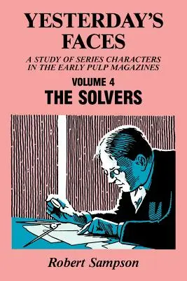 Yesterday's Faces, 4. kötet: The Solvers (A megoldók) - Yesterday's Faces, Volume 4: The Solvers