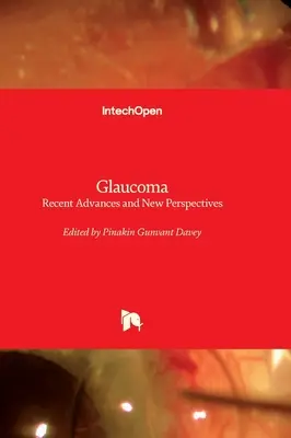 Glaukóma - legújabb eredmények és új perspektívák - Glaucoma - Recent Advances and New Perspectives