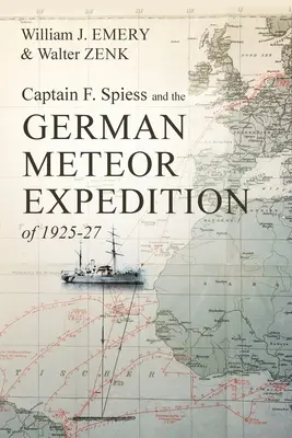 F. Spiess kapitány és az 1925-27-es német meteorexpedíció - Captain F. Spiess and the German Meteor Expedition of 1925-27