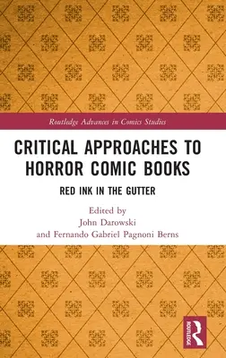 Critical Approaches to Horror Comic Books: Red Ink in the Gutter