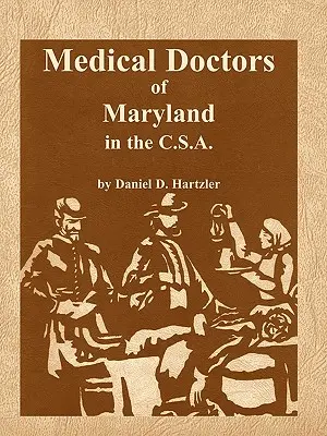 Maryland marylandi orvosai a C.S.A.-ban. - Medical Doctors of Maryland in the C.S.A.