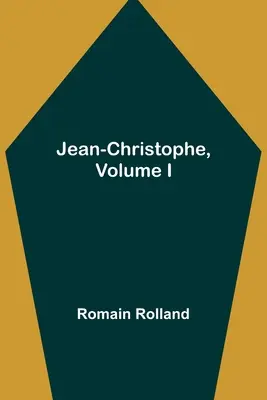 Jean-Christophe, I. kötet - Jean-Christophe, Volume I