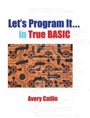 Programozzuk be... valódi BASIC-ben - Let's Program It... in True BASIC