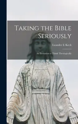 A Biblia komolyan vétele; felhívás a teológiai gondolkodásra - Taking the Bible Seriously; an Invitation to Think Theologically