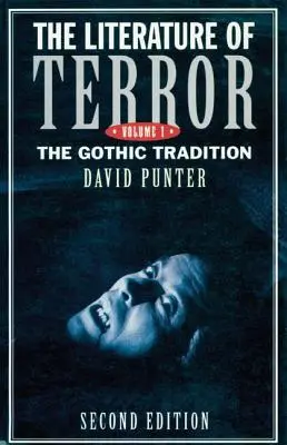 A terror irodalma: kötet: A gótikus hagyomány - The Literature of Terror: Volume 1: The Gothic Tradition