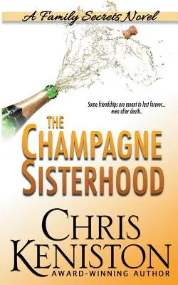 A pezsgős testvériség: A Family Secrets Novel - The Champagne Sisterhood: A Family Secrets Novel