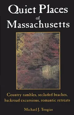 Massachusetts csendes helyei - Quiet Places of Massachusetts