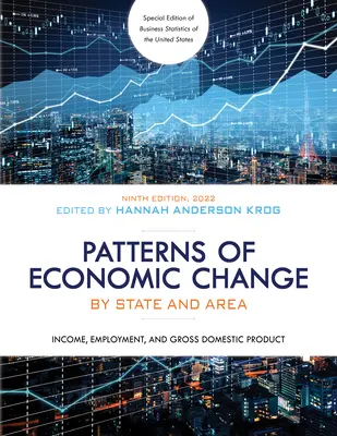 A gazdasági változások mintái államonként és területenként 2022: Jövedelem, foglalkoztatás és bruttó hazai termék - Patterns of Economic Change by State and Area 2022: Income, Employment, and Gross Domestic Product