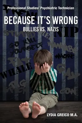 Mert ez nem helyes: Bullies vs. nácik - Because It's Wrong: Bullies vs. Nazis