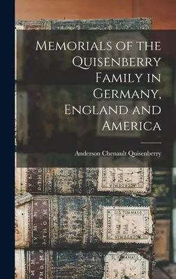 A Quisenberry család emlékei Németországban, Angliában és Amerikában - Memorials of the Quisenberry Family in Germany, England and America