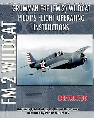 Grumman F4F (FM-2) Wildcat pilóta repülési üzemeltetési utasításai - Grumman F4F (FM-2) Wildcat Pilot's Flight Operating Instructions