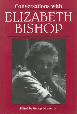 Beszélgetések Elizabeth Bishoppal - Conversations with Elizabeth Bishop