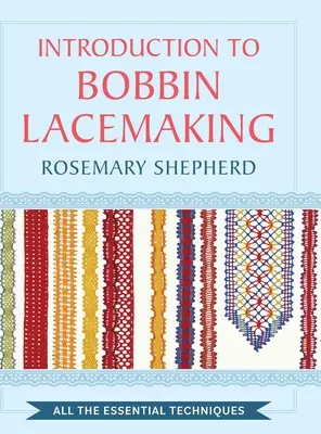 Bevezetés a bobos csipkekészítésbe - An Introduction to Bobbin Lace Making