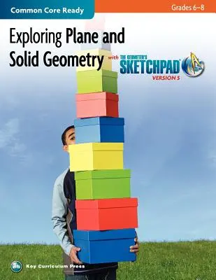 A sík- és szilárdtest-geometria felfedezése 6-8. osztályban a Geometer's Sketchpad segítségével - Exploring Plane and Solid Geometry in Grades 6-8 with the Geometer's Sketchpad