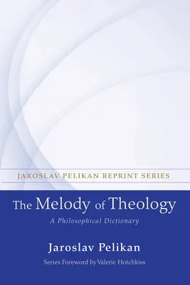 A teológia dallama: Filozófiai szótár - The Melody of Theology: A Philosophical Dictionary