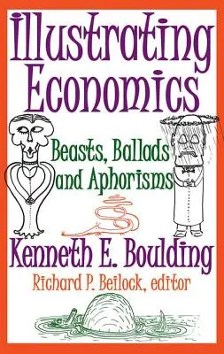 A közgazdaságtan illusztrálása: állatok, balladák és aforizmák - Illustrating Economics: Beasts, Ballads and Aphorisms