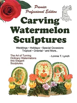 Faragott görögdinnye-szobrok - Carving Watermelon Sculptures