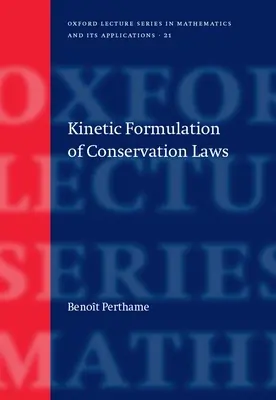 A megőrzési törvények kinetikus megfogalmazása - Kinetic Formulation of Conservation Laws