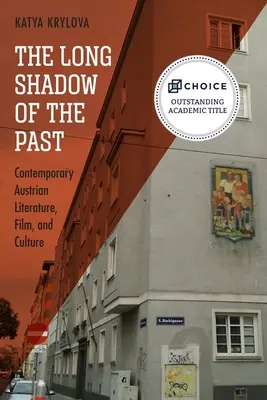 A múlt hosszú árnyéka: A kortárs osztrák irodalom, film és kultúra - The Long Shadow of the Past: Contemporary Austrian Literature, Film, and Culture