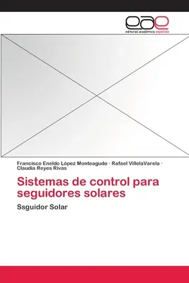 Sistemas de control para seguidores solares (Ellenőrzési rendszerek a szoláris segédeszközökhöz) - Sistemas de control para seguidores solares