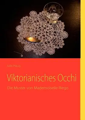 Viktorianisches Occhi: Die Muster von Mademoiselle Riego